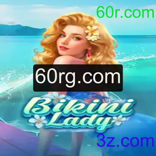 Descubra o Mundo de BikiniLady: O Jogo que Conquistou 60r.com