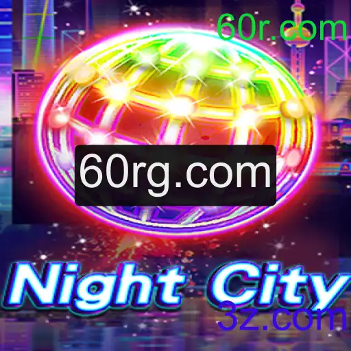 Explorando NightCity: O Novo Fenômeno dos Jogos e a Inovação de 60r.com